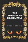 The Voyages of Dr Dolittle By Hugh Lofting  Illustrated