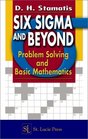 Six Sigma and Beyond Problem Solving and Basic Mathematics Volume II