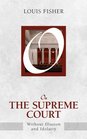 On the Supreme Court Without Illusion or Idolatry