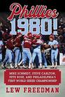 Phillies 1980 Mike Schmidt Steve Carlton Pete Rose and Philadelphia's First World Series Championship