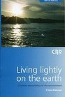 Living Lightly on the Earth Christian Stewardship of the Environment