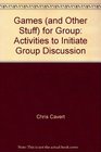 Games  for Group Activities to Initiate Group Discussion