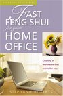 Fast Feng Shui for Your Home Office Creating a Workspace That Works for You