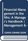 Financial Management in the Nhs A Manager's Handbook
