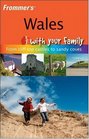 Frommer's Wales With Your Family From Clifftop Castles to Sandy Coves