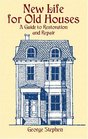 New Life for Old Houses: A Guide to Restoration and Repair