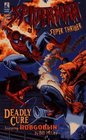 Deadly Cure SpiderMan Super Thriller No 2