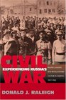 Experiencing Russia's Civil War  Politics Society and Revolutionary Culture in Saratov 19171922