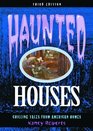Haunted Houses Chilling Tales from 24 American Homes