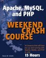 Apache MySQL and PHP Weekend Crash Course