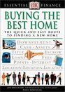 Buying the Best Home The Quick and Easy Route to Finding a New Home