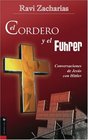 El Cordero y el Fuhrer Conversaciones de Jesus con Hitler