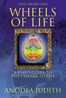 Wheels of Life: A User's Guide to the Chakra System (Llewellyn's New Age Series)