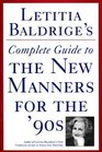 Letitia Baldrige's Complete Guide to the New Manners for the '90s