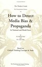 The Thinkers Guide for Conscientious Citizens to Detect Media Bias