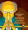 C Montgomery Burns' Handbook of World Domination