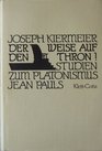 Der Weise auf den Thron Studien zum Platonismus Jean Pauls