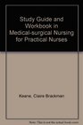 Study Guide and Workbook in Medicalsurgical Nursing for Practical Nurses