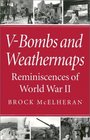 VBombs and Weathermaps Reminiscences of World War II