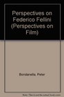 Perspectives on Federico Fellini