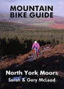 North York Moors Mountain Bike Guide North York Moors
