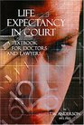 Life Expectancy in Court A Textbook for Doctors and Lawyers