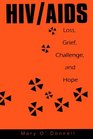 Hiv/Aids Loss Grief Challenge And Hope