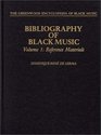 Bibliography of Black Music Volume 1  Reference Materials