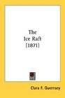 The Ice Raft