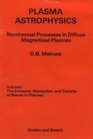 Plasma Astrophysics Nonthermal Processes in Diffuse Magnetized Plasmas The Emission Absorption and Transfer of Waves in Plasmas