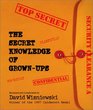 The Secret Knowledge of GrownUps