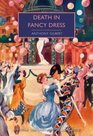 Death in Fancy Dress (British Library Crime Classics)