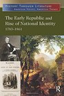 The Early Republic and Rise of National Identity 17831861