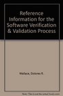 Reference Information for the Software Verification  Validation Process
