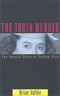 The Torso Murder The Untold Story of Evelyn Dick