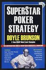 Superstar Poker Strategy The World's Greatest Players Reveal Their Winning Secrets