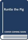 Runtle the Pig