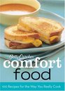 Betty Crocker Comfort Food 100 Recipes for the Way You Really Cook