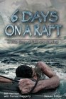 Six Days On A Raft Deluxe Edition