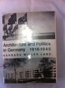 Architecture and Politics in Germany 19181945