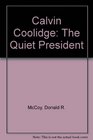 Calvin Coolidge The Quiet President