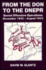 From the Don to the Dnepr Soviet Offensive Operations December 1942  August 1943