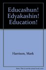 Educashun Edyakashin Education