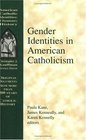 Gender Identities in American Catholicism