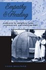 Empathy and Healing Essays in Medical and Narrative Anthropology