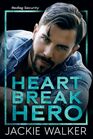 Heartbreak Hero A Redleg Security Novel