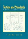 Testing and Standards A Brief Encyclopedia