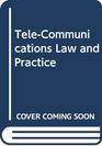 TeleCommunications Law and Practice