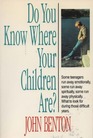 Do You Know Where Your Children Are?