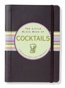 The Little Black Book of Cocktails The Essential Guide to New  Old Classics